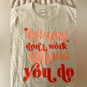 Words of Affirmation: Dreams don’t work unless you do t shirt!